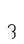 3