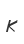 K