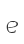 e