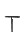 T
