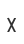 X