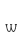 w
