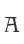 A