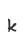k