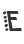 E
