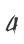 4