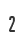 2