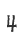 4