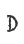 D