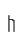h