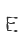 E