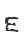 E