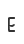 E