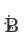 B