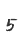 5