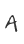 A