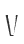 V
