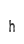 h