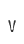V