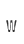 W