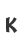 K