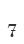 7