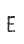 E