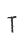 T