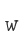 w