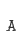 a