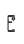 E