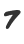 7