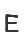 E