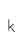 k