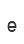 e