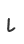 l
