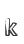 k