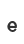 e