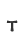 T