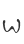 W