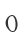 0