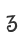 3