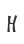H