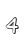 4