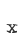 x