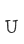 U