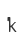 k