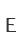 E