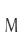 M