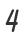 4